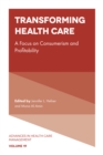 Transforming Healthcare : A focus on Consumerism and Profitability - eBook