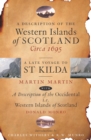 A Description of the Western Islands of Scotland, Circa 1695 : A Late Voyage to St Kilda - Book