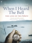 When I Heard the Bell : The Loss of the Iolaire - Book