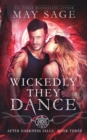 Wickedly They Dance - Book