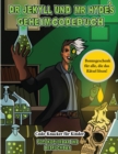 Code-Knacker fur Kinder (Dr. Jekyll und Mr. Hyde's Geheimcodebuch) : Hilf Dr. Jekyll, das Gegenmittel zu finden. Loese mit Hilfe der mitgelieferten Karte die kryptischen Hinweise, uberwinde zahlreiche - Book