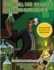 Kinder-Ratselbuch Alter 6 - 8 Jahre (Dr. Jekyll und Mr. Hyde's Geheimcodebuch) : Hilf Dr. Jekyll, das Gegenmittel zu finden. Loese mit Hilfe der mitgelieferten Karte die kryptischen Hinweise, uberwind - Book