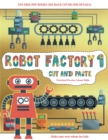 Preschool Practice Scissor Skills (Cut and Paste - Robot Factory Volume 1) : This book comes with collection of downloadable PDF books that will help your child make an excellent start to his/her educ - Book