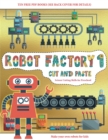 Scissor Cutting Skills for Preschool (Cut and Paste - Robot Factory Volume 1) : This book comes with collection of downloadable PDF books that will help your child make an excellent start to his/her e - Book