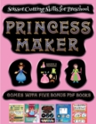 Scissor Cutting Skills for Preschool (Princess Maker - Cut and Paste) : This book comes with a collection of downloadable PDF books that will help your child make an excellent start to his/her educati - Book