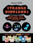Scissor Skills (Strange Dinosaurs - Cut and Paste) : This book comes with a collection of downloadable PDF books that will help your child make an excellent start to his/her education. Books are desig - Book