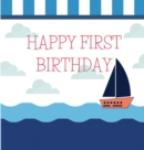 Nautical First birthday guest book (Hardcover) : Birthday guest book, first birthday book, party and birthday celebrations decor, memory book, 1st birthday, happy birthday guest book, celebration mess - Book