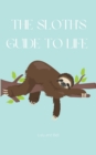 The Sloth's guide to life - Book