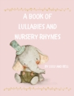 A book of Lullabies and Nursery Rhymes - Book