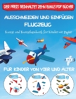 Kunst und Kunsthandwerk fur Kinder mit Papier : Ausschneiden und Einfugen - Flugzeug - Book