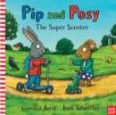 Pip and Posy: The Super Scooter - eBook