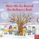 Sing Along With Me! Here We Go Round the Mulberry Bush - Book