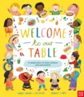 Welcome to Our Table: A Celebration of What Children Eat Everywhere - Book