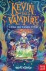 Kevin the Vampire: A Wild and Wicked Witch - Book