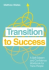 Transition to Success : A Self-Esteem and Confidence Workbook for Trans People - Book