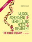 Musical Assessment of Gerontologic Needs and Treatment - The MAGNET Survey - Book