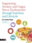 Supporting Anxiety and Vagus Nerve Dysfunction through Nutrition and Lifestyle - Book