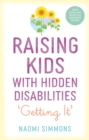 Raising Kids with Hidden Disabilities : Getting It - Book