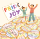 Pride and Joy : A Story About Becoming an LGBTQIA+ Ally - Book