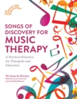 Songs of Discovery for Music Therapy : A Practical Resource for Therapists and Educators - Book