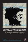 Joycean Possibilities: A Margot Norris Legacy - Book