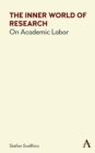The Inner World of Research : On Academic Labor - Book