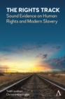 The Rights Track : Sound Evidence on Human Rights and Modern Slavery - Book