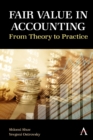 Fair Value in Accounting : From Theory to Practice - Book