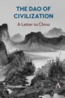The Dao of Civilization : A Letter to China - eBook