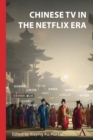 Chinese TV in the Netflix Era - eBook