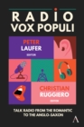 Radio Vox Populi : Talk Radio from the Romantic to the Anglo-Saxon - Book