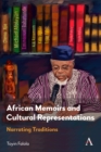 African Memoirs and Cultural Representations : Narrating Traditions - Book