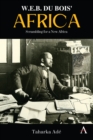 W. E. B. Du Bois' Africa : Scrambling for a New Africa - eBook