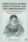 Apphia Peach, George Lord Lyttelton, and 'The Correspondents': : An Annotated Edition of a Forgotten Gem (1775) - Book