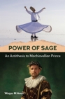 Power of Sage : An Antithesis to Machiavellian Prince - Book