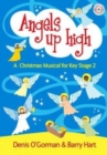 Angels Up High : A Christmas Musical for Key Stage 2 - Book