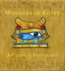 Wonders of Egypt : A Course in Egyptology - Book