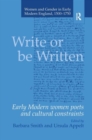 Write or be Written : Early Modern Women Poets and Cultural Constraints - Book