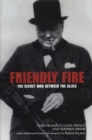 Friendly Fire : The Secret War Between the Allies - Book