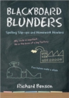 Blackboard Blunders : Spelling Slip-ups and Homework Howlers - Book