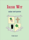 Irish Wit : Quips and Quotes - Book