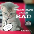 When Cats Turn Bad - Book