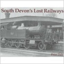 South Devon's Lost Railways - Book