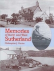 Memories of North and West Sutherland - Book