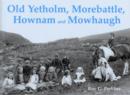 Old Yetholm, Morebattle, Hownam and Mowhaugh - Book