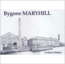 Bygone Maryhill - Book