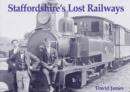 Staffordshire's Lost Railways - Book