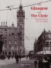 Old Glasgow and The Clyde : From the Archives of T. and R. Annan - Book