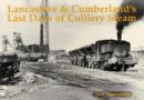 Lancashire and Cumberland's Last Days of Colliery Steam - Book