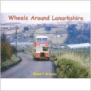 Wheels Around Lanarkshire - Book